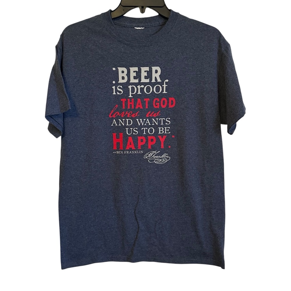 Beer Is Proof God Loves Us Ben Franklin Graphic Short Sleeve Tee Shirt Med